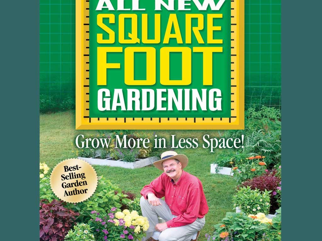 All New Square Foot Gardening | Grow More in Less Space
